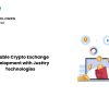 Reliable Crypto Exchange Development with Justtry Technologies