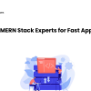 Leading MERN Stack Experts for Fast App Launch