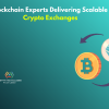 Blockchain Experts Delivering Scalable Crypto Exchanges