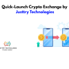 Quick-Launch Crypto Exchange by Justtry Technologies