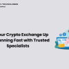 Get Your Crypto Exchange Up and Running Fast with Trusted Specialists