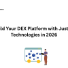 Build Your DEX Platform with Justtry Technologies in 2026