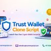 Trust Wallet Clone Script for Secure Crypto Solutions