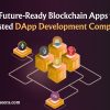Build Scalable Blockchain Apps with a Trusted DApp Company