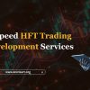 High-Speed HFT Trading Bot Development Services