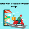 Launch Faster with a Scalable UberEats Clone Script