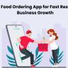Online Food Ordering App for Fast Restaurant Business Growth