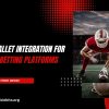 Secure Wallet Integration for Sports Betting Platforms